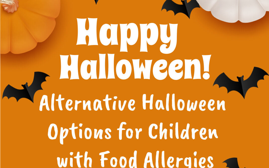 Happy Halloween! Alternative Halloween Food Options for Children with Food Allergies