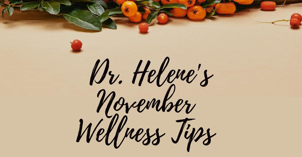 Dr. Helene's November Wellness Tips