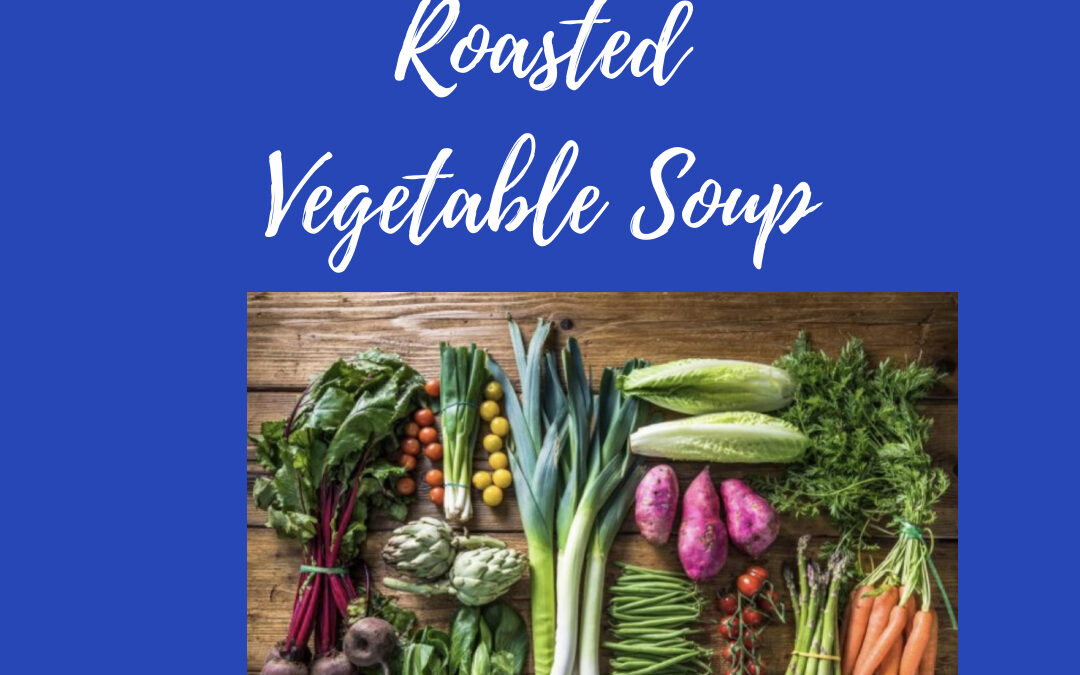 Dr. Helene’s Roasted Vegetable Soup