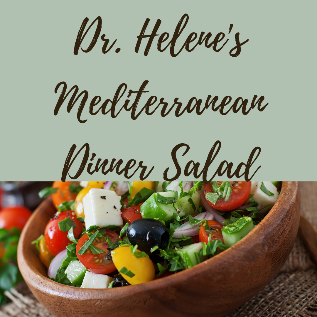 Dr. Helene's Mediterranean Dinner Salad