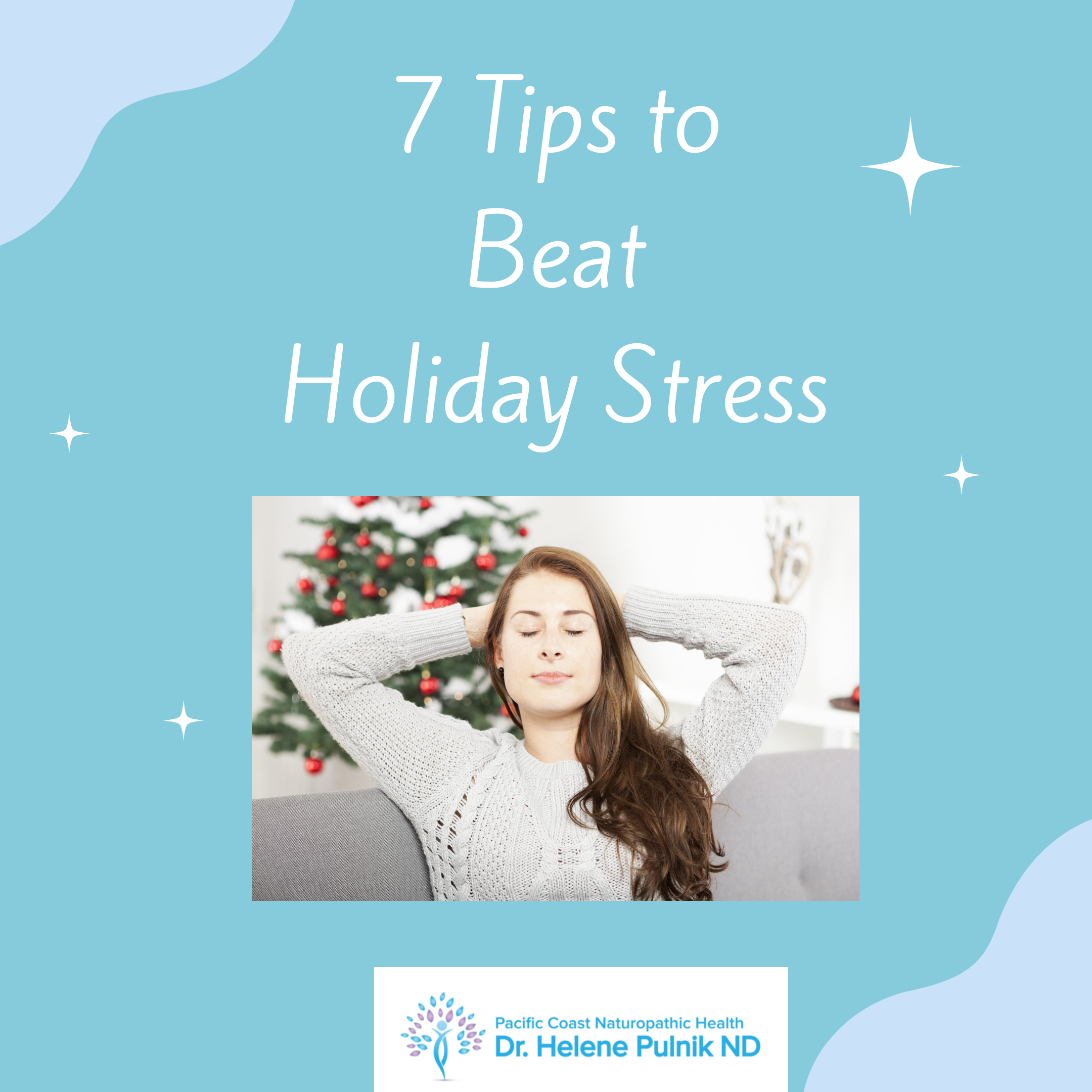 7 Tips to Beat Holiday Stress