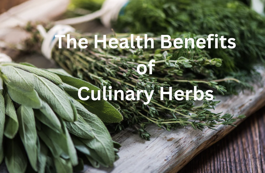 The Health Benefits of Culinary Herbs