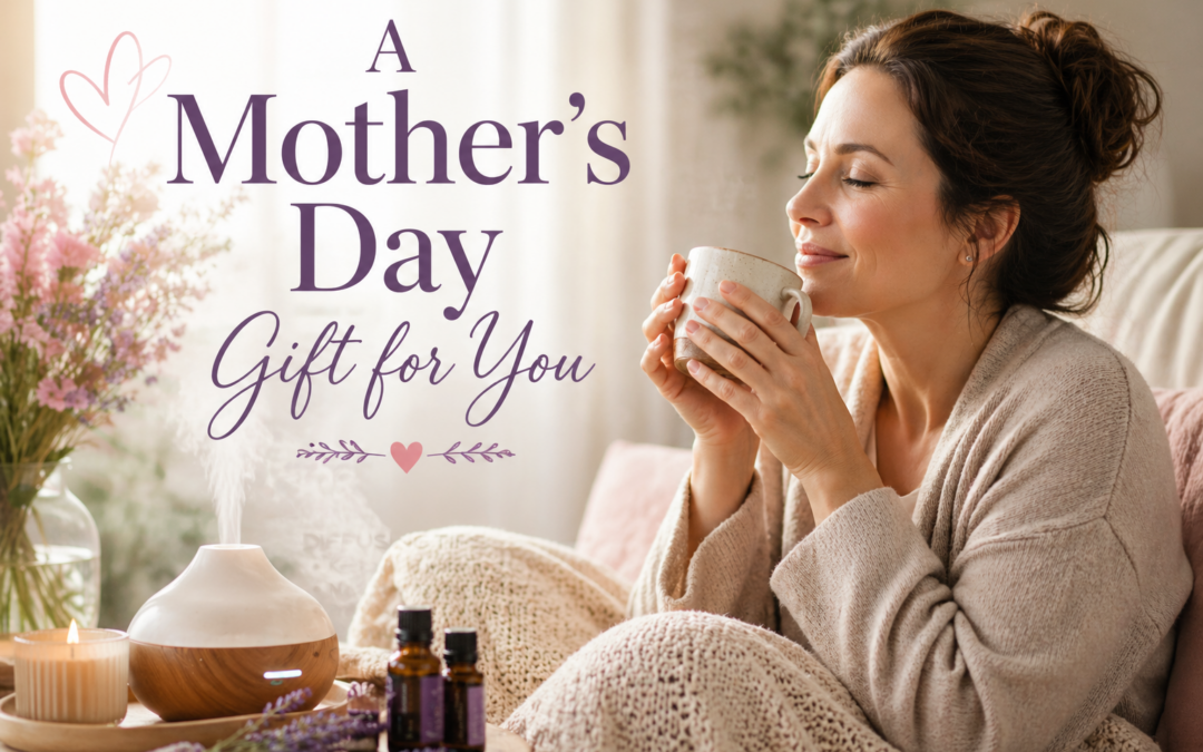 Mother’s Day Gift for You: Free Aromatherapy Diffuser Blends to Relax, Recharge & Feel Like Yourself Again